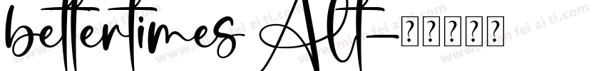 bettertimes Alt字体转换